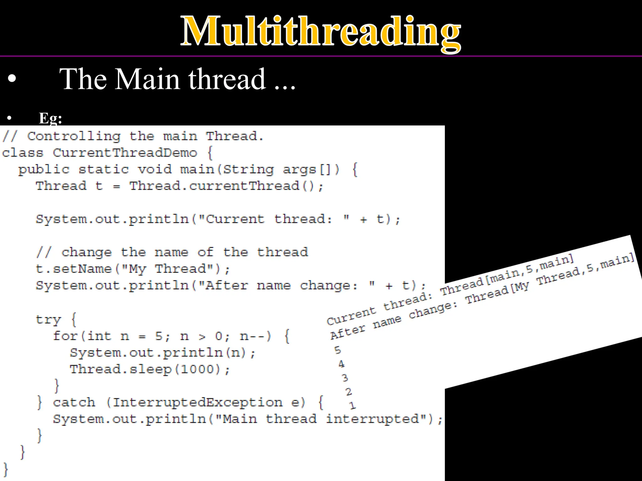 • The Main thread ... • Eg: 