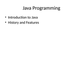 Comprehensive Introduction to Java Programming Language and Its ...