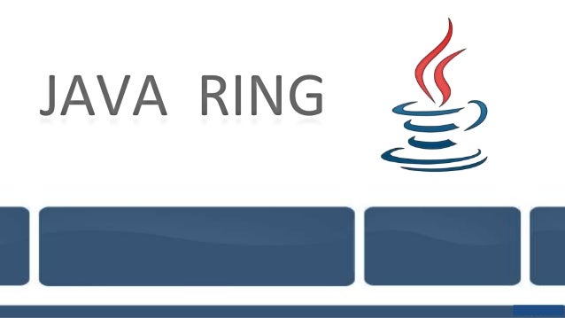 JAVA RING

 