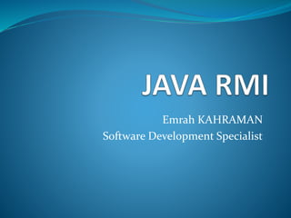 Emrah KAHRAMAN
Software Development Specialist
 