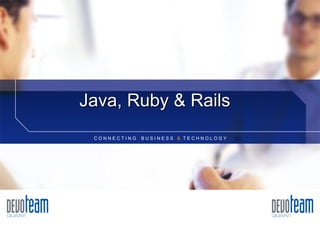 Java, Ruby & Rails 