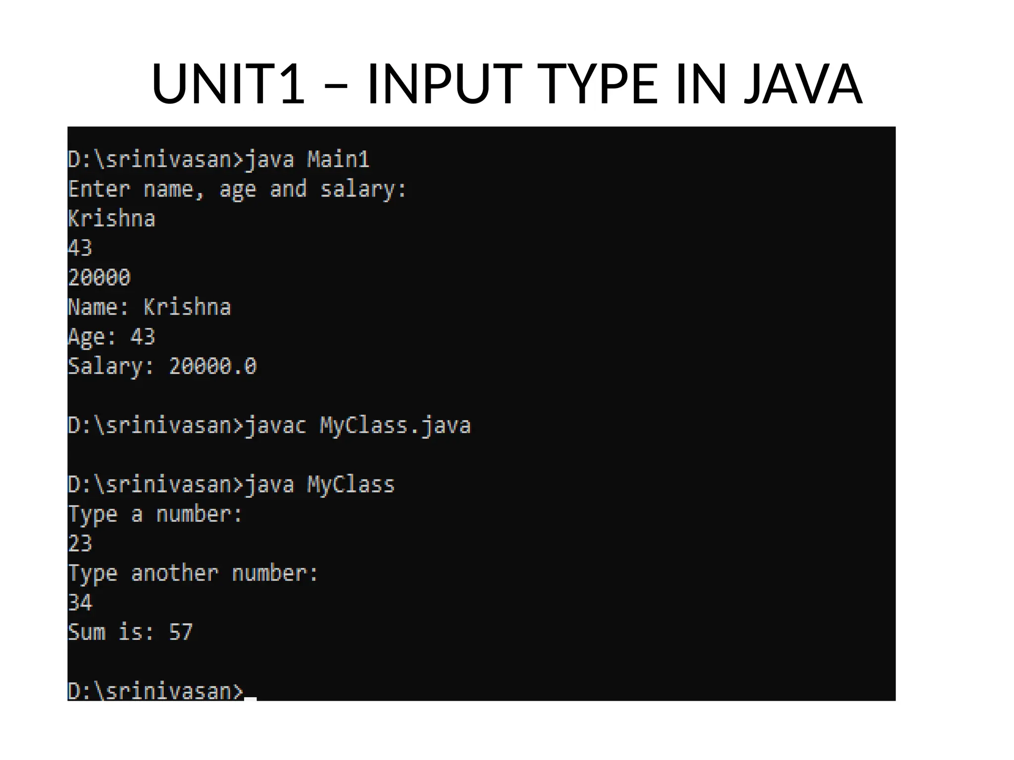 UNIT1 – INPUT TYPE IN JAVA
 