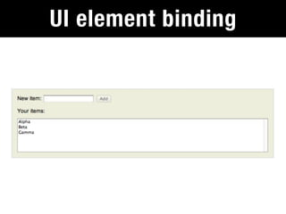 UI element binding
 