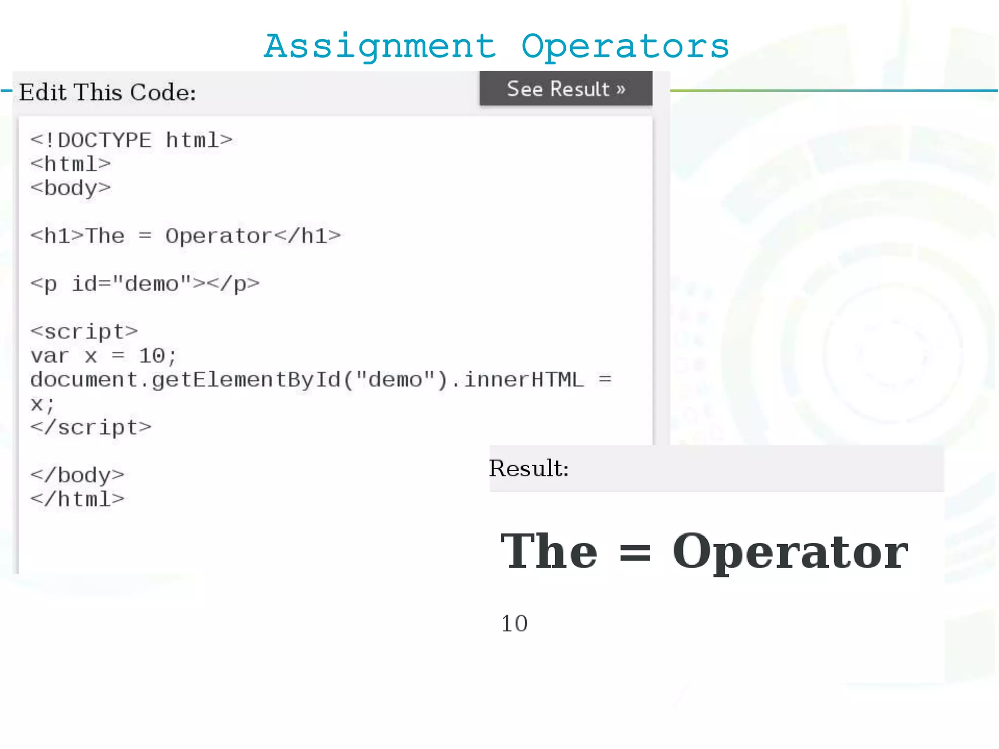 Assignment Operators
 