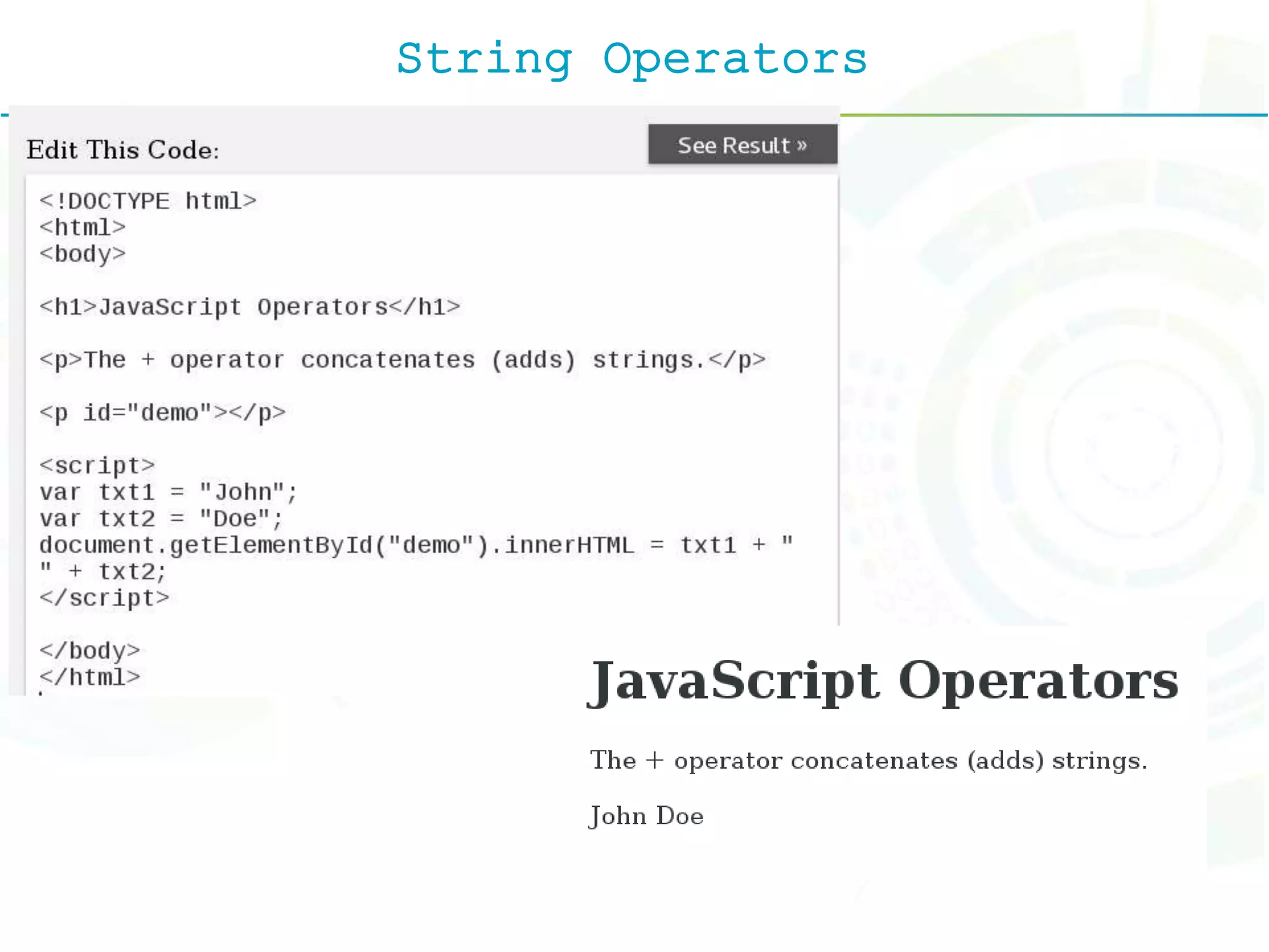 String Operators
 