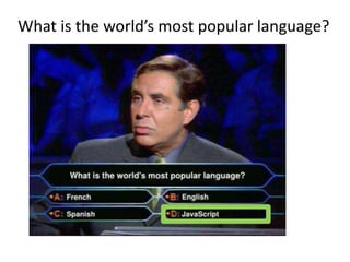What is the world’s most popular language?
 