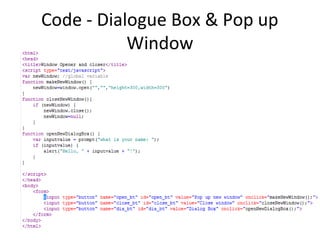 Code - Dialogue Box & Pop up
           Window
 