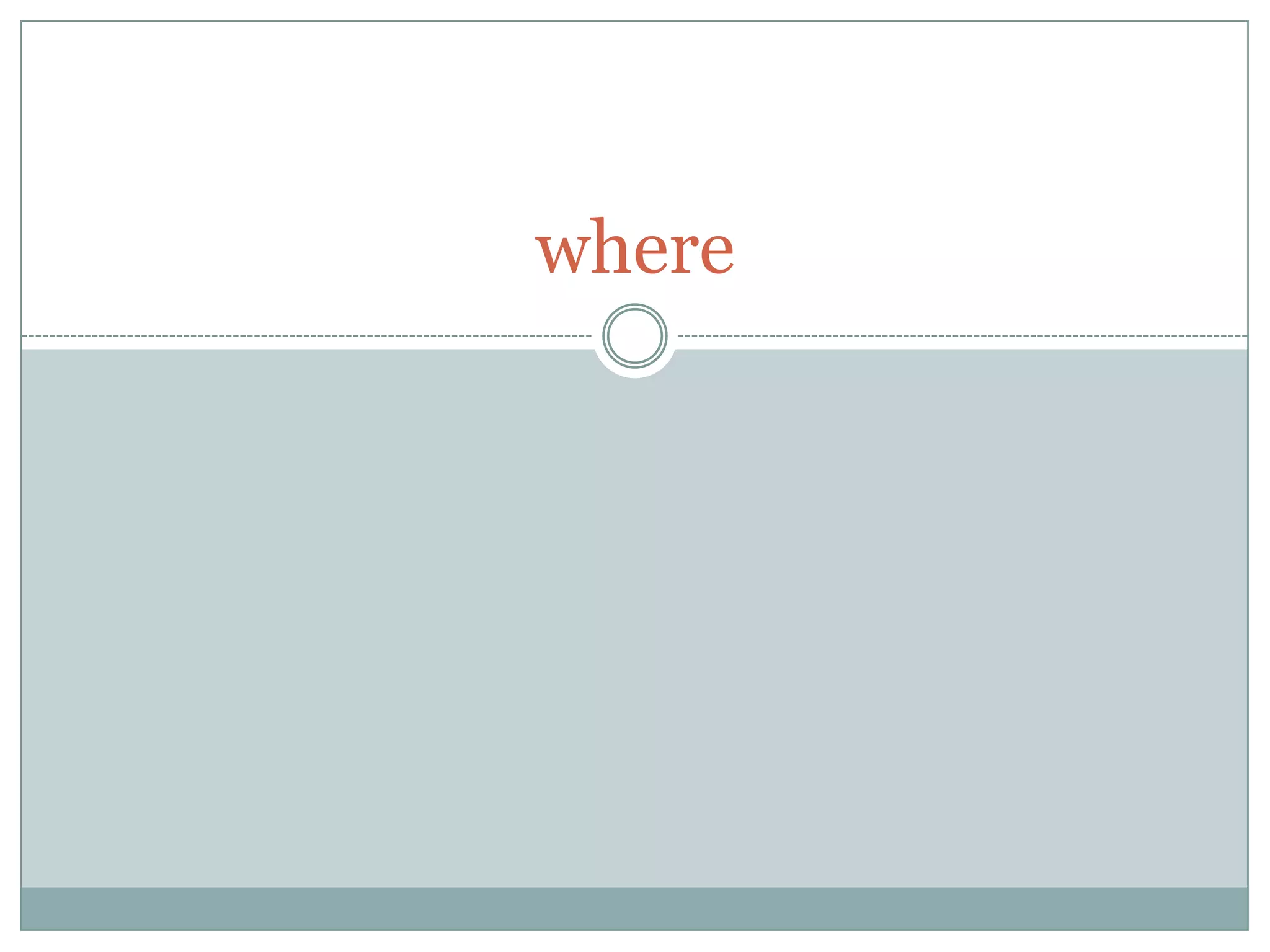 where
 