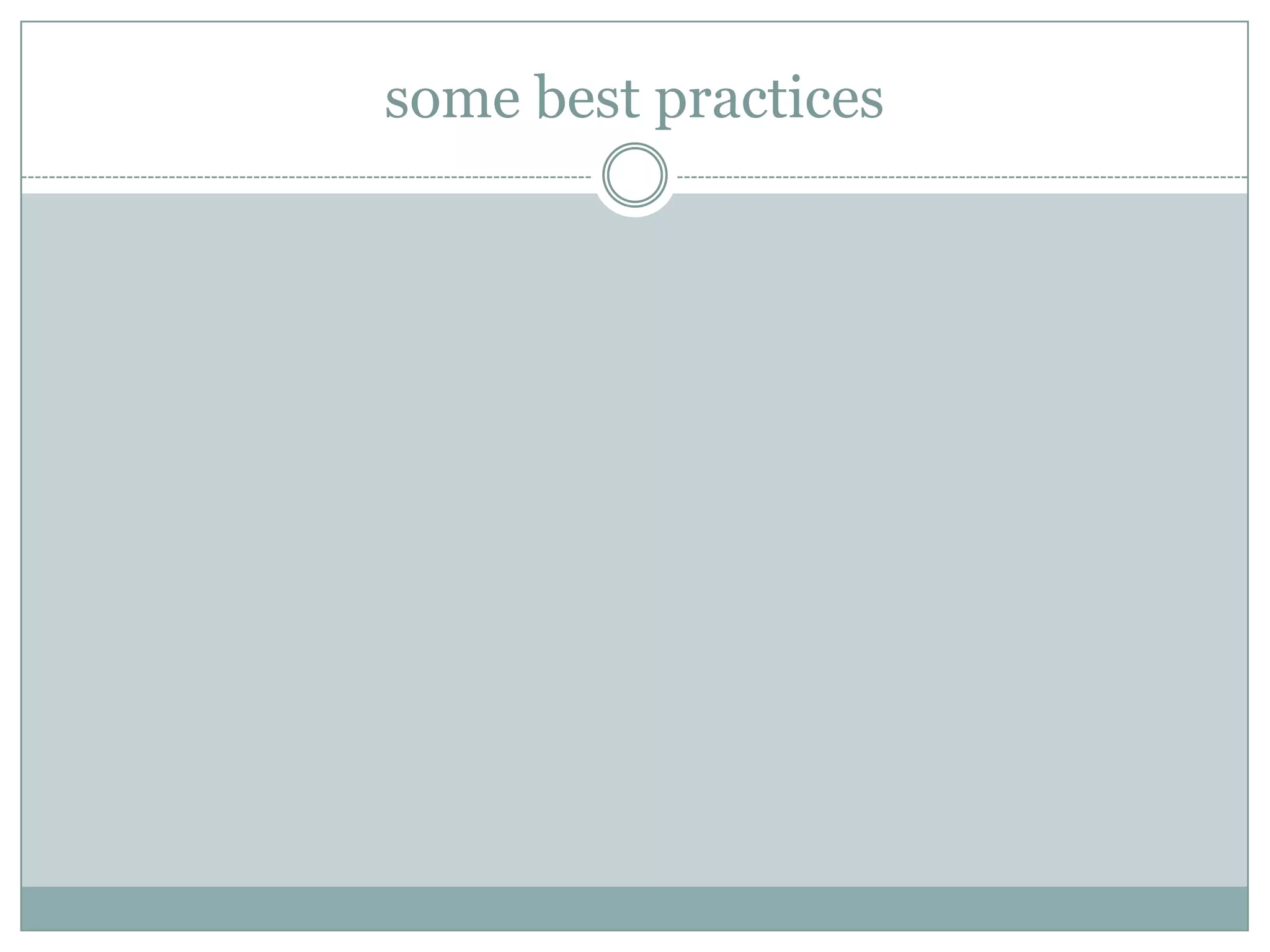 some best practices
 
