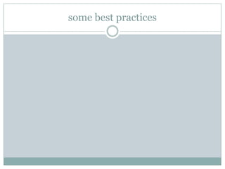 some best practices
 