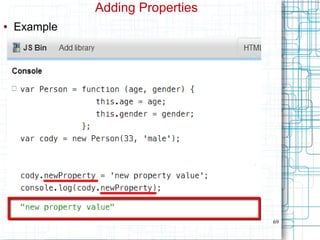 69
Adding Properties
● Example
 