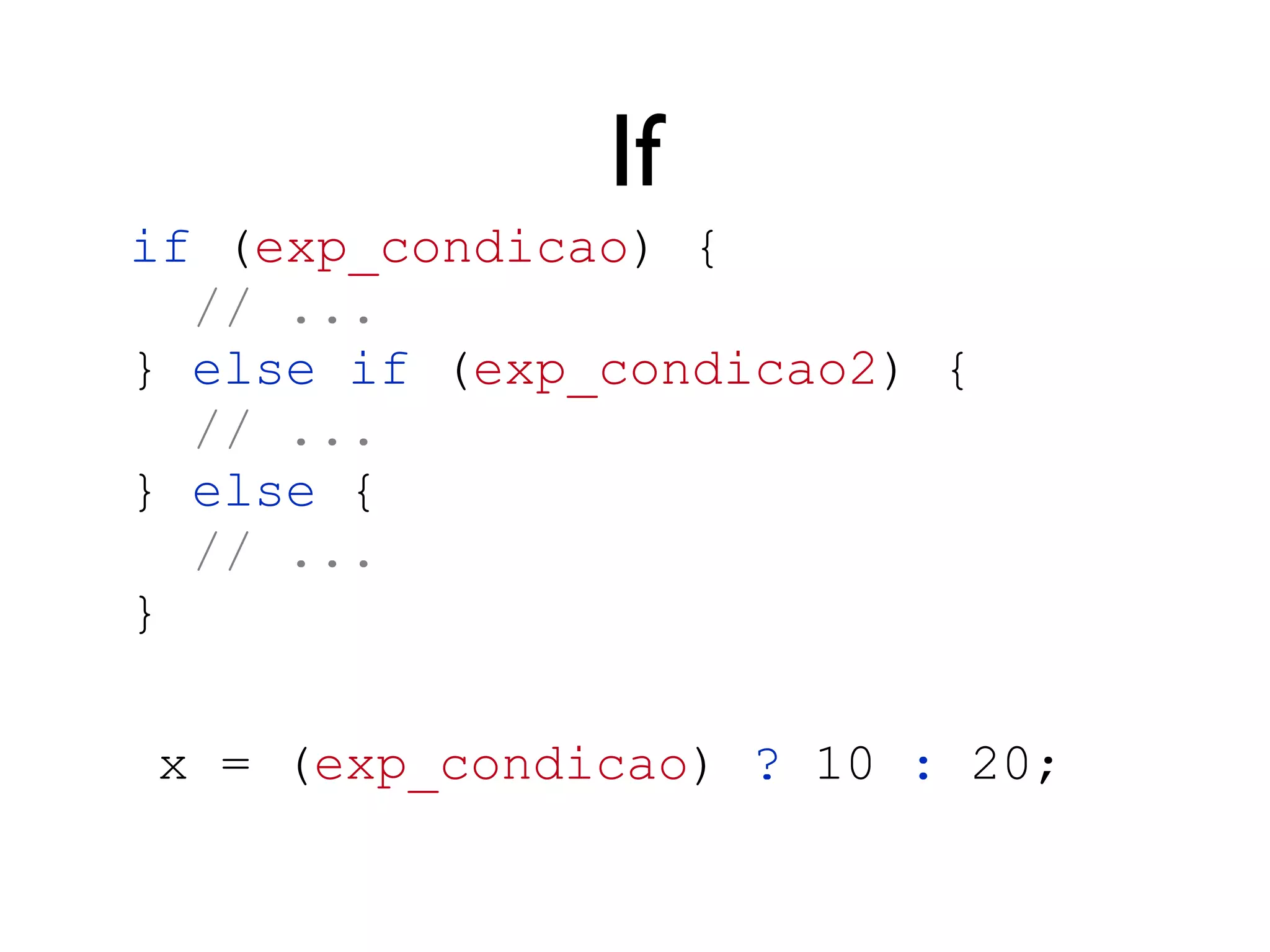 NaN e isNaN
parseInt(“3“) // 3
parseInt(“tres”) // NaN
isNaN(“4”) // false
isNaN(“3.4”) // false
isNaN(“quatro”) // true
isNaN(4) // false
isNaN(NaN) // true
NaN == NaN // false
typeof NaN // “number”
not a number
 