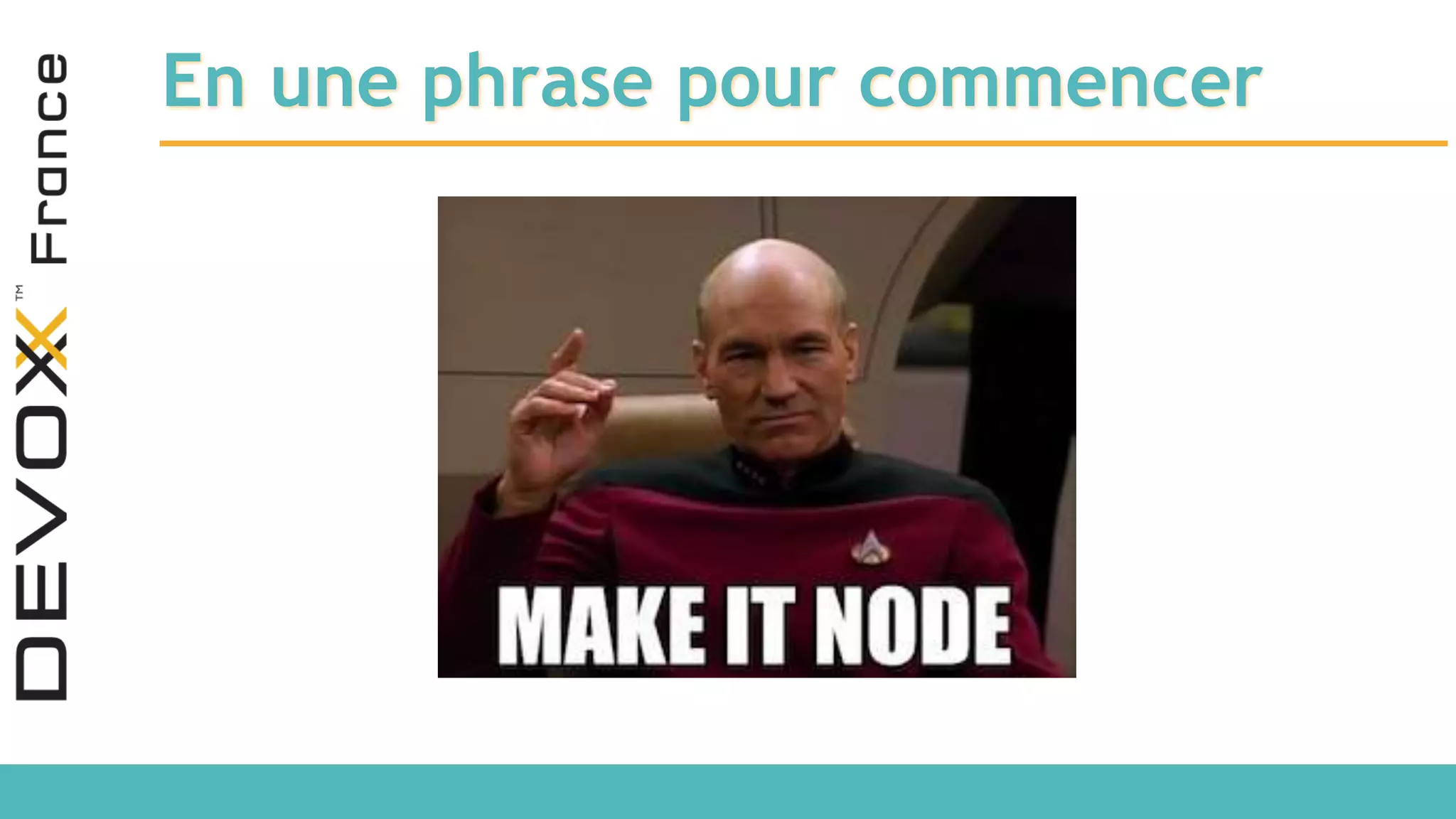 En une phrase pour commencer 