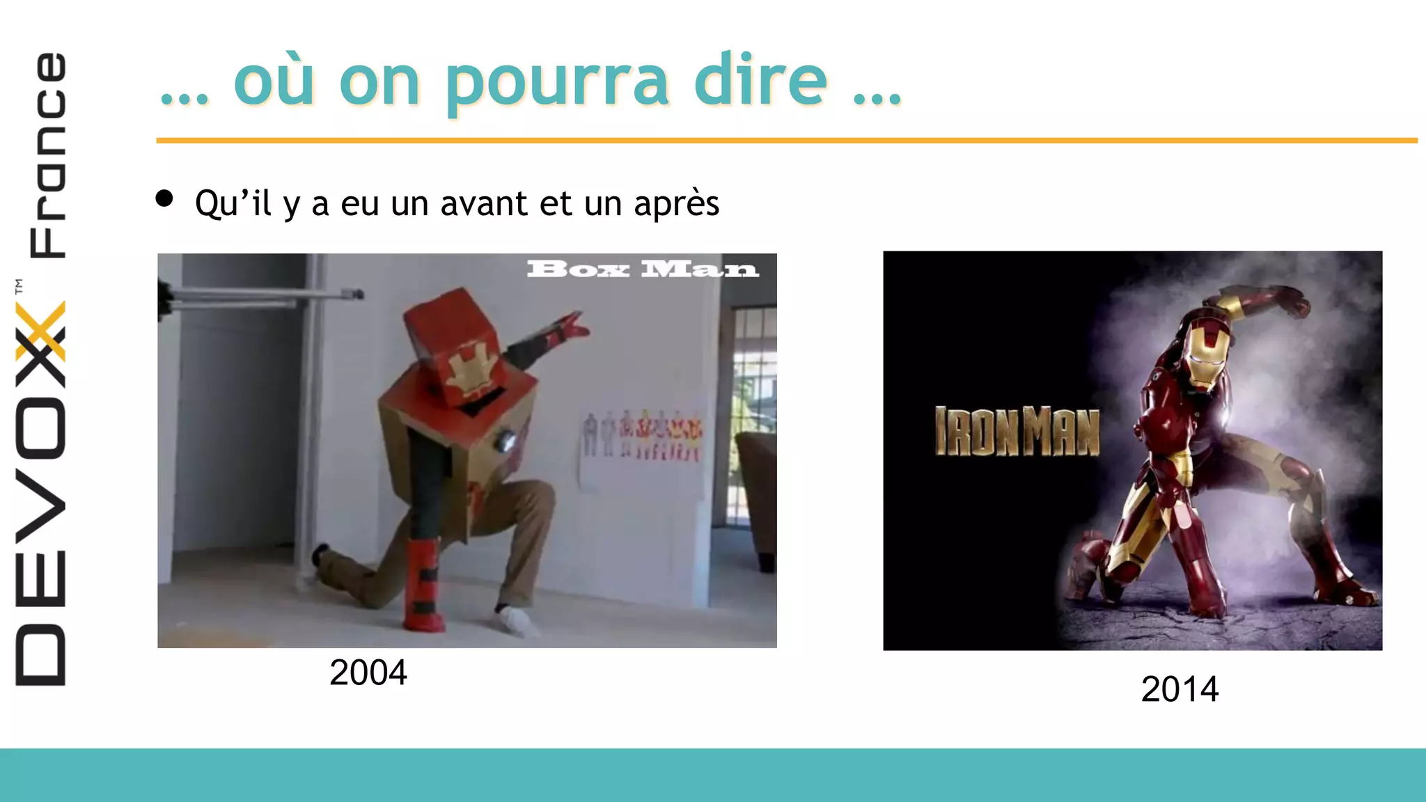 … où on pourra dire … • Qu’il y a eu un avant et un après 2004 2014 