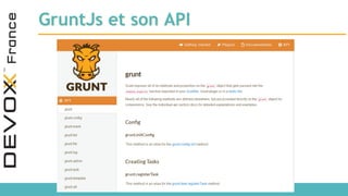 GruntJs et son API
 