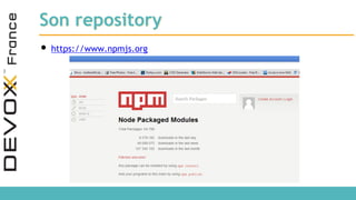 Son repository
• https://www.npmjs.org
 