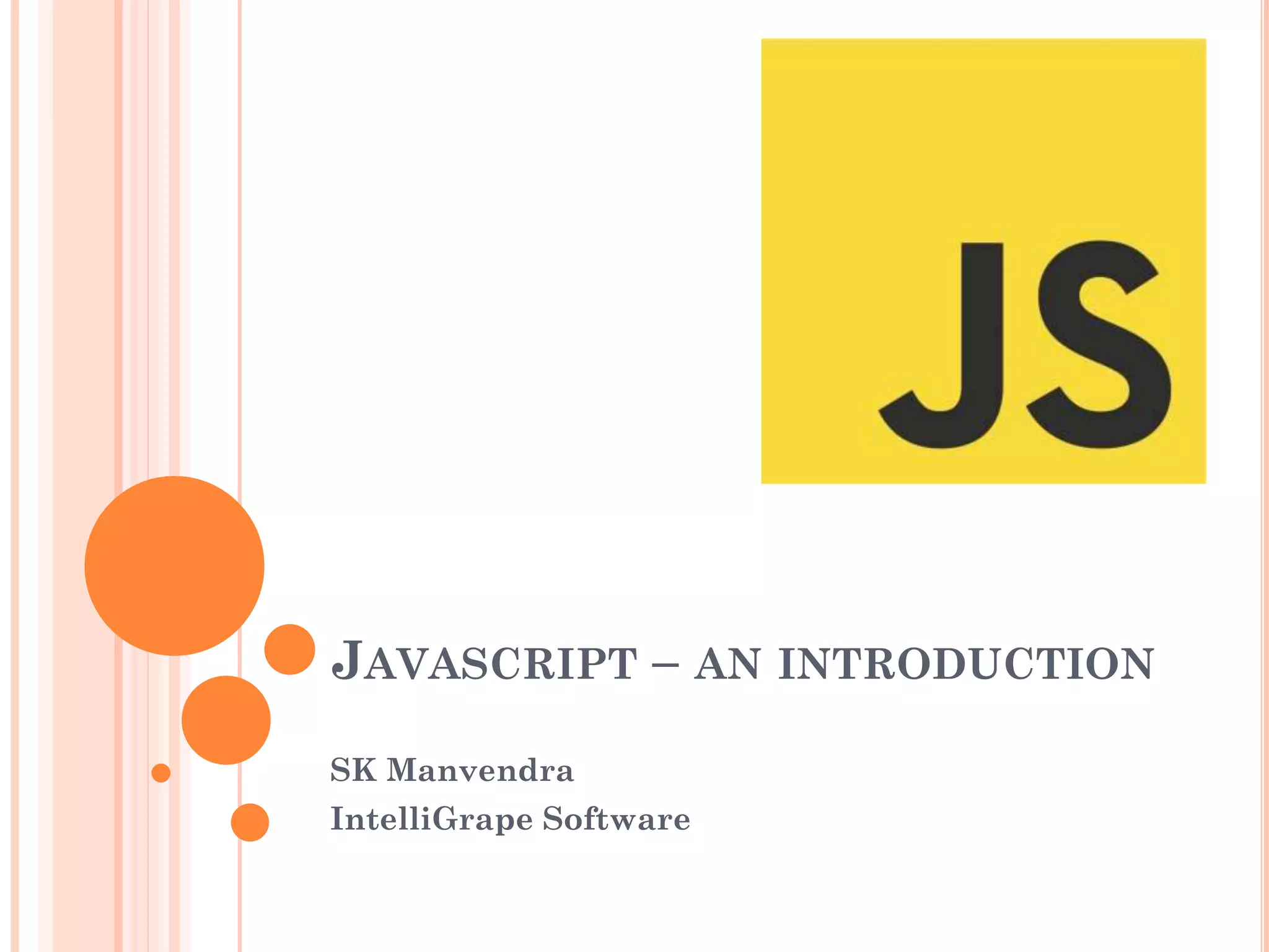 JavaScript - An Introduction | PPT | Web Development | Internet