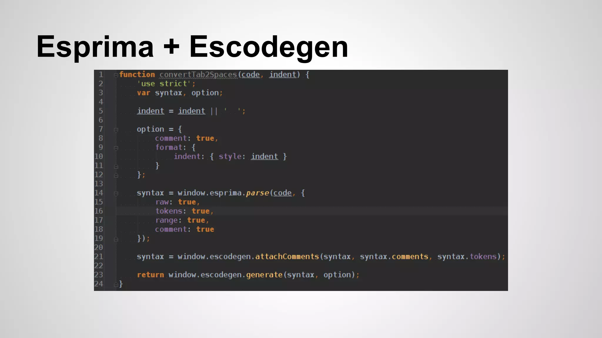 Esprima + Escodegen 