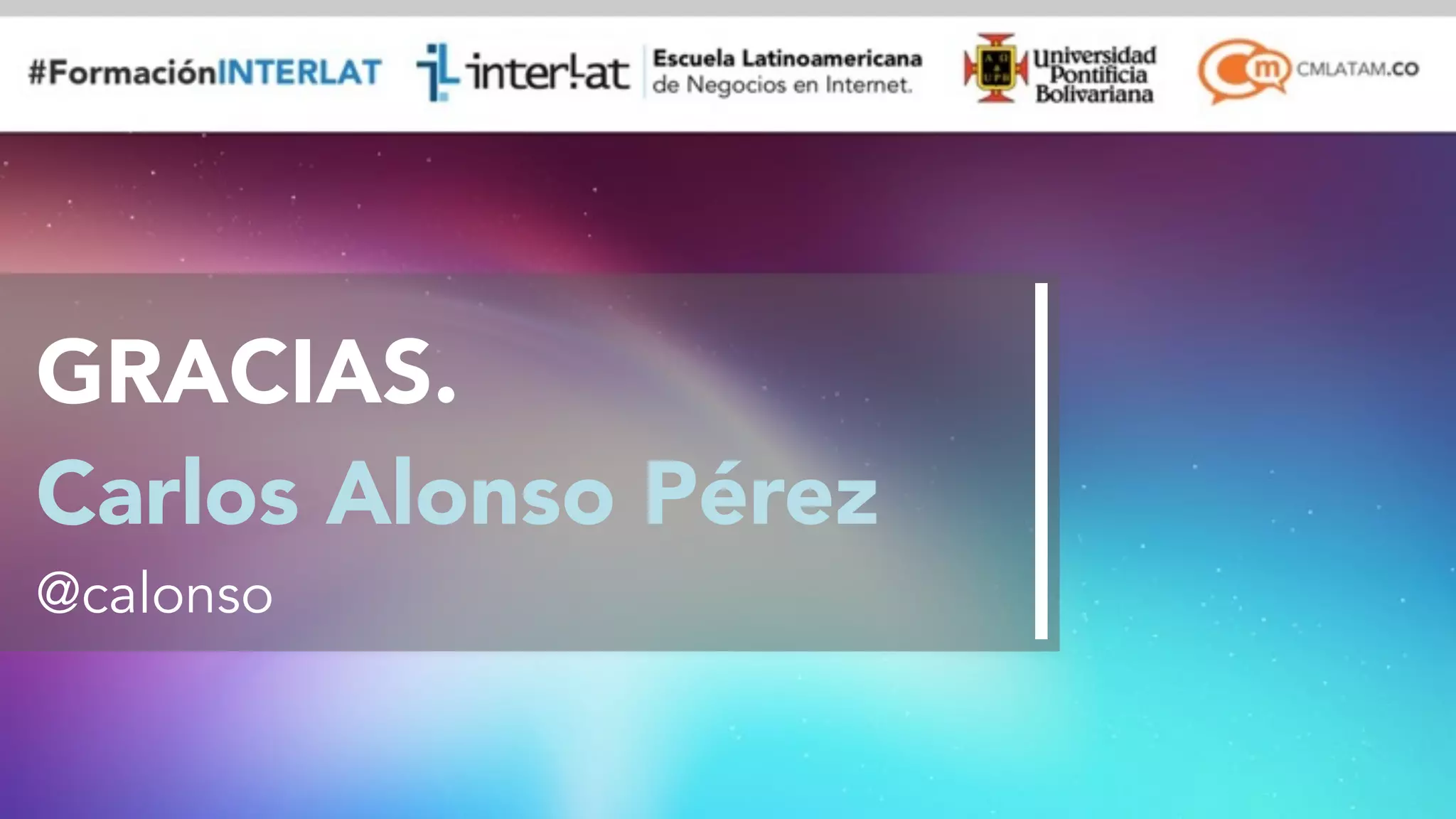 #FormaciónEBusiness
GRACIAS.
Carlos Alonso Pérez
@calonso
 