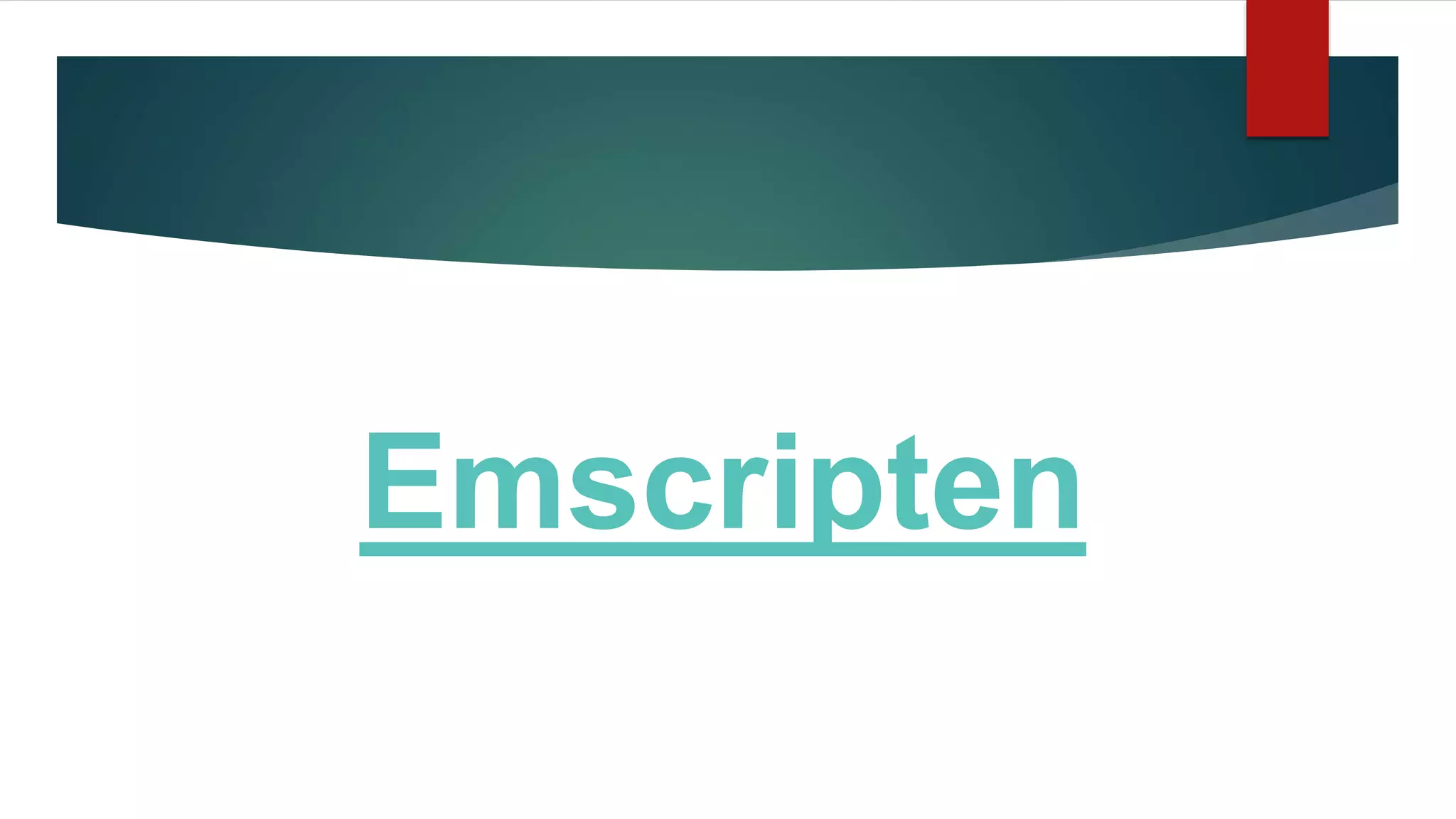 Emscripten
 