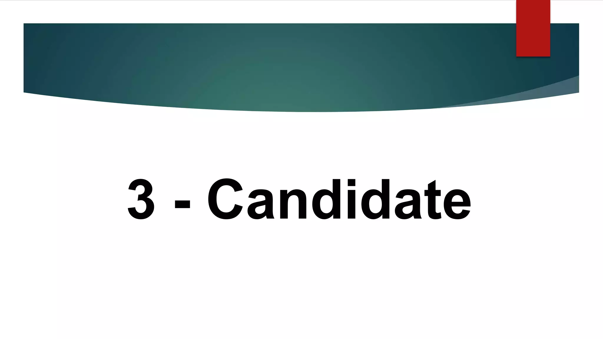 3 - Candidate
 