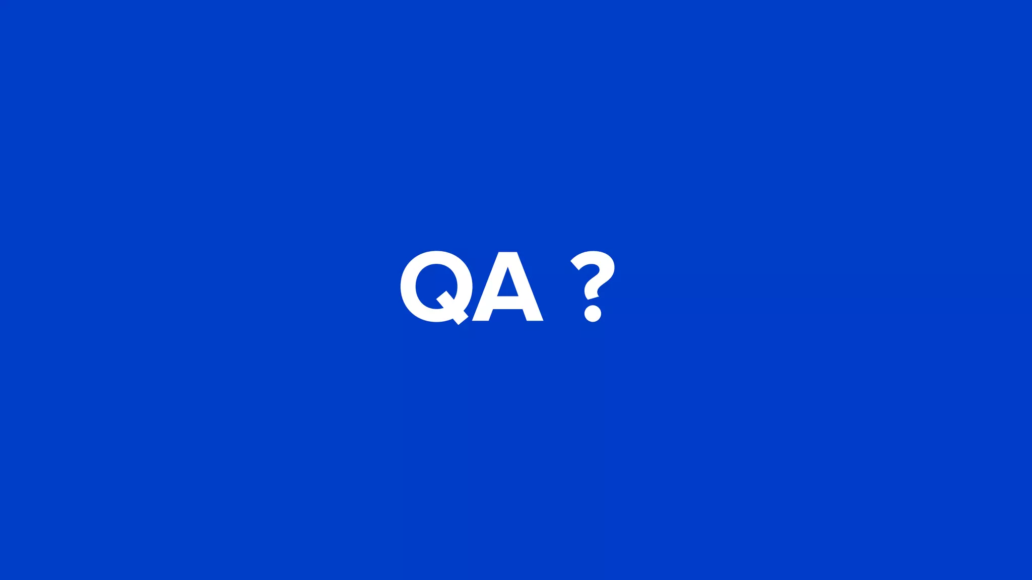 QA ?
 