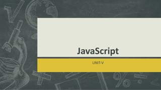 JavaScript
UNIT-V
 