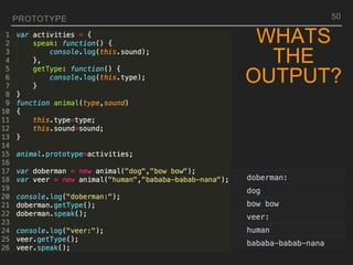 PROTOTYPE
WHATS
THE
OUTPUT?
50
 