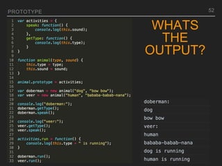 PROTOTYPE
WHATS
THE
OUTPUT?
52
 
