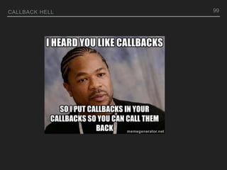 CALLBACK HELL 99
 