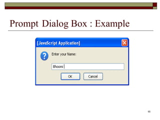 65
Prompt Dialog Box : Example
 
