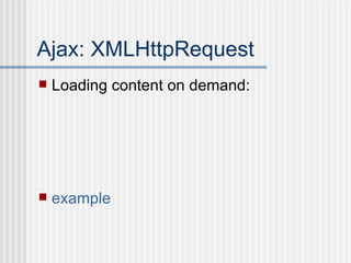 Ajax: XMLHttpRequest Loading content on demand: example 
