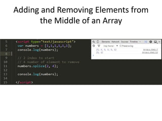 Adding and Removing Elements from
the Middle of an Array
 