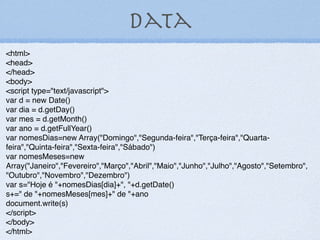 Validação: Senha
16
<html>
<head>
<title>Validade Senha</title>
<script>
function validarSenha(){
senha1 = document.f1.senha1.value
senha2 = document.f1.senha2.value
if (senha1 == senha2)
alert("SENHAS IGUAIS")
else
alert("SENHAS DIFERENTES")
}
</script>
</head>
<body>
VALIDAR SENHA
<br>
<form action="" name="f1">
Senha: <input type="password" name="senha1" size="20">
<br>
Confirmar Senha: <input type="password" name="senha2" size="20">
<br>
<input type="button" value="Validar" onClick="validarSenha()">
</form>
</body>
</html>
 