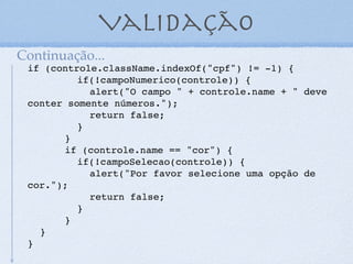 Validando CPF
/* Verificando se o texto recebido contém dois números (([d]
{2})): veja que estão entre parênteses;
seguidos de barra (/);
Seguida de dois números (([d]{2})): veja que estão entre
parênteses;
seguidos de barra (/);
Seguida de quatro números (([d]{4})): veja que estão entre
parênteses;
Os parênteses determinam os grupos!
*/
26
 