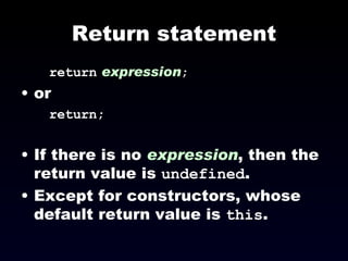 Return statement ,[object Object],[object Object],[object Object],[object Object],[object Object]