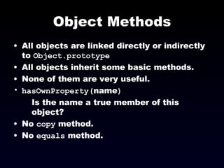 Object Methods ,[object Object],[object Object],[object Object],[object Object],[object Object],[object Object],[object Object]