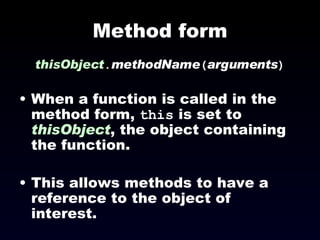 Method form ,[object Object],[object Object],[object Object]