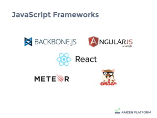 JavaScript Frameworks
 