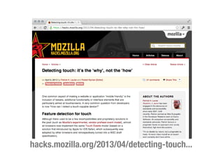 hacks.mozilla.org/2013/04/detecting-touch...
 