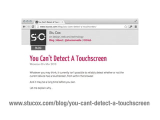 www.stucox.com/blog/you-cant-detect-a-touchscreen
 