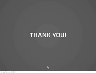 THANK YOU!




Monday, November 29, 2010
 