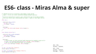 ES6- class - Miras Alma & super
 