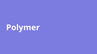 Polymer
 