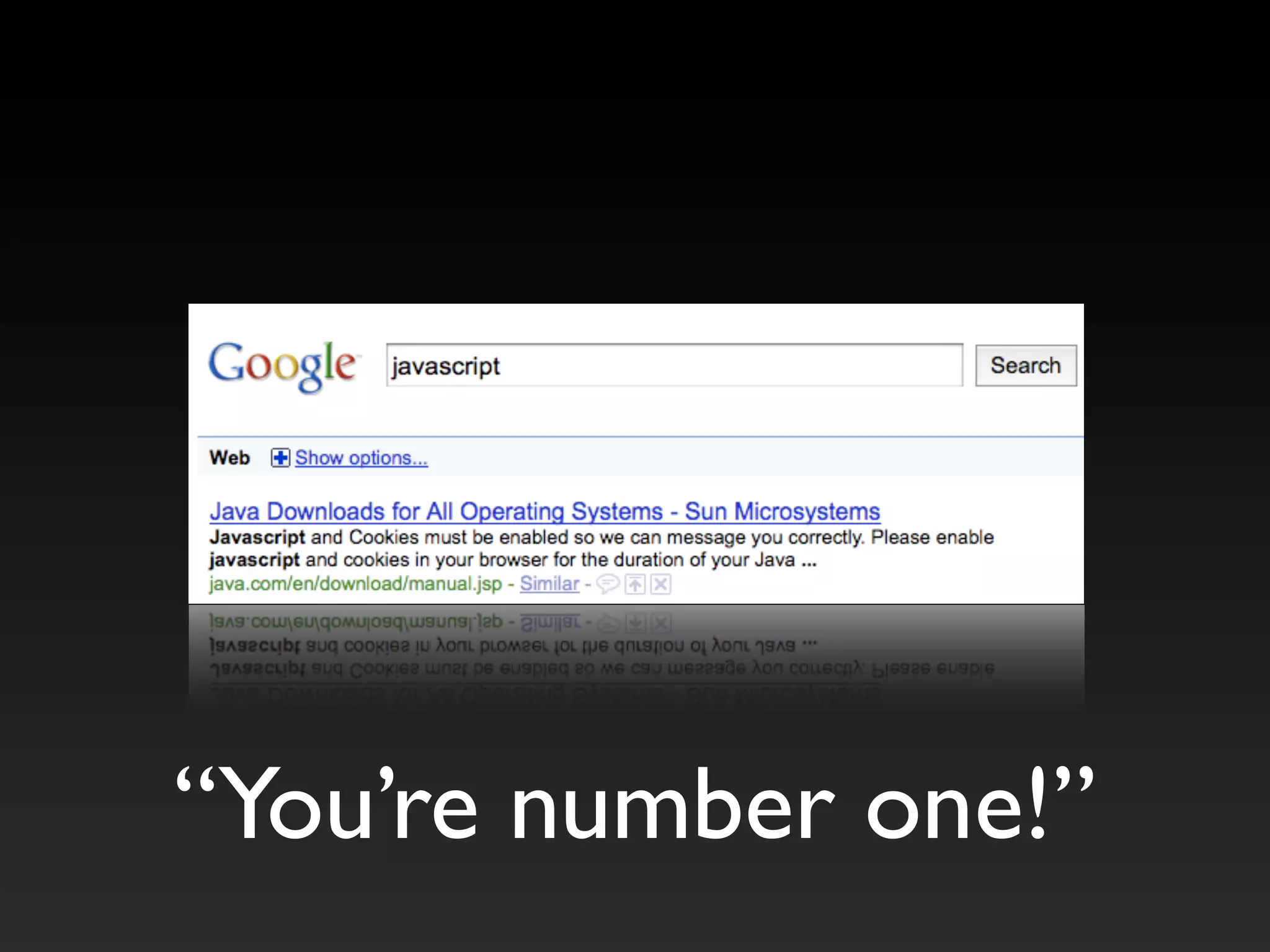 “You’re number one!”
 