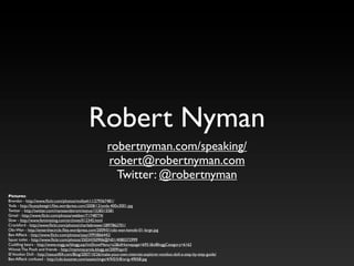 Robert Nyman
robertnyman.com/speaking/
robert@robertnyman.com
Twitter: @robertnyman
Pictures:
Brendan - http://www.flickr.com/photos/mollyeh11/279367481/
Yoda - http://buzzybeegirl.files.wordpress.com/2008/12/yoda-400x3001.jpg
Twitter - http://twitter.com/manssandstrom/status/1528315581
Gmail - http://www.flickr.com/photos/webber/71748774/
Slow - http://www.feministing.com/archives/012345.html
Crockford - http://www.flickr.com/photos/charliebrewer/2897862701/
Obi-Wan - http://enterthecircle.files.wordpress.com/2009/01/obi-wan-kenobi-01-large.jpg
Ben Affleck - http://www.flickr.com/photos/sasy/3993866442/
Squat toilet - http://www.flickr.com/photos/35034350906@N01/4080372999
Cuddling bears - http://www.nogg.se/blogg.asp?intShowMenu=a2&idHomepage=6951&idBloggCategory=6162
Winnie The Pooh and friends - http://mammacarola.blogg.se/2009/april/
IEVoodoo Doll - http://nexus404.com/Blog/2007/10/26/make-your-own-internet-explorer-voodoo-doll-a-step-by-step-guide/
Ben Affleck confused - http://cdn.buzznet.com/assets/imgx/4/9/0/5/8/orig-49058.jpg
 