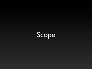 Scope
 