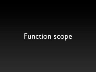 Function scope
 