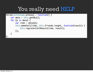 You really need HELP



                                    Text




Saturday, February 2, 13
 