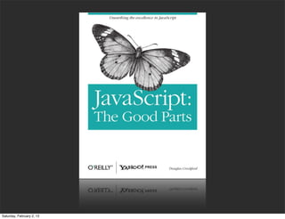 Saturday, February 2, 13
 